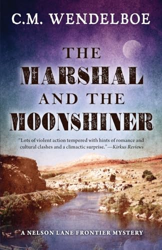 The Marshal and the Moonshiner (Nelson Lane Frontier Mystery)