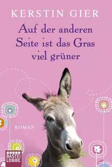 Auf der anderen Seite ist das Gras viel grüner: Roman