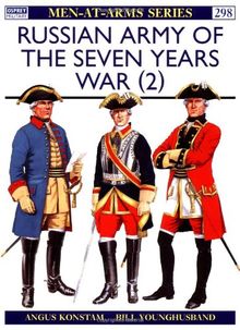 Russian Army of the Seven Years War (2) (Men-at-Arms)