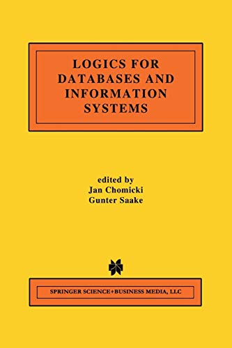 Logics for Databases and Information Systems (The Springer International Series in Engineering and Computer Science, 436, Band 436)
