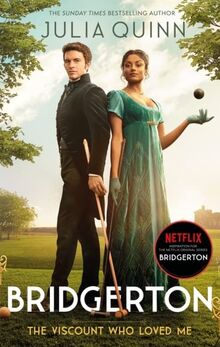 Bridgerton: The Viscount Who Loved Me. TV Tie-In: The Sunday Times bestselling inspiration for the Netflix Original Series Bridgerton (Bridgerton Family)