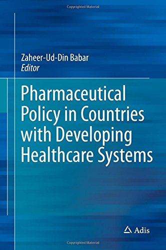 Pharmaceutical Policy in Countries with Developing Healthcare Systems