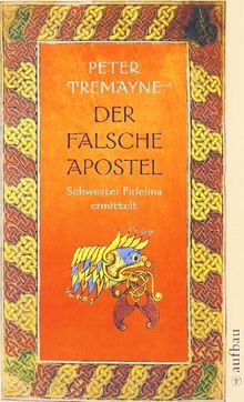 Der falsche Apostel: Schwester Fidelma ermittelt