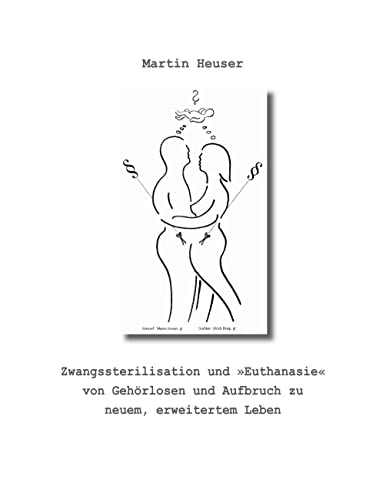 Zwangssterilisation und Euthanasie von Gehörlosen und Aufbruch zu neuem, erweitertem Leben