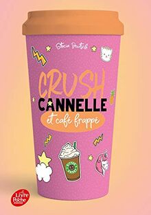 Crush. Vol. 3. Cannelle et café frappé