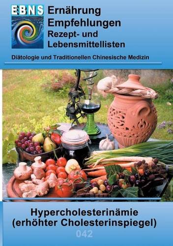 Ernährung bei erhöhtem Cholesterinspiegel: Diätetik - Stoffwechsel - Fettstoffwechsel - Hypercholesterinämie (erhöhter Cholesterinspiegel) (EBNS Ernährungsempfehlungen)