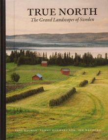 True North: The Grandlandscapes of Sweden