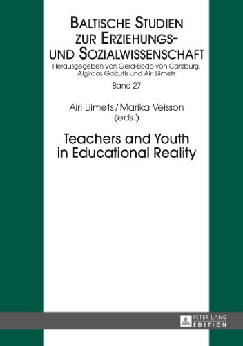 Teachers and Youth in Educational Reality (Baltische Studien zur Erziehungs- und Sozialwissenschaft)