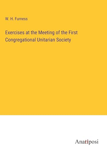 Exercises at the Meeting of the First Congregational Unitarian Society