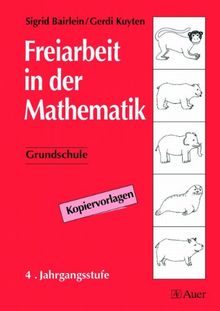 Freiarbeit in der Mathematik. Grundschule. 4. Jahrgangsstufe
