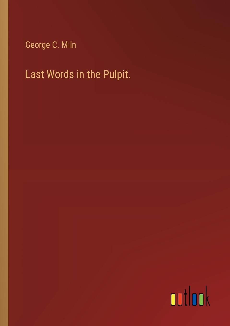 Last Words in the Pulpit.