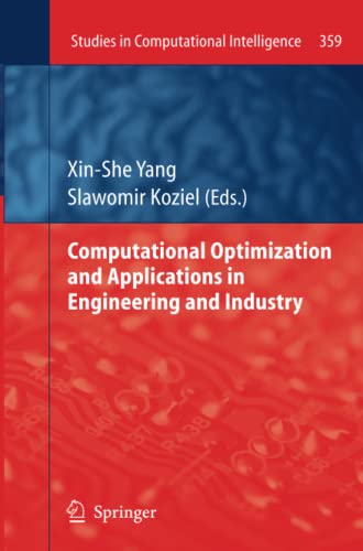 Computational Optimization and Applications in Engineering and Industry (Studies in Computational Intelligence, Band 359)