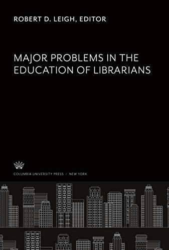 Major Problems in the Education of Librarians