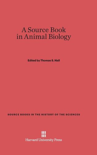 A Source Book in Animal Biology (Source Books in the History of the Sciences)