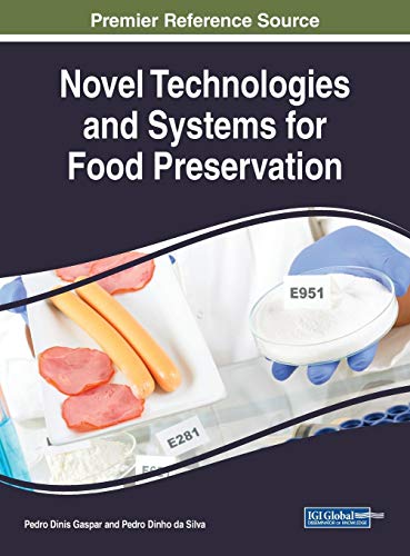 Novel Technologies and Systems for Food Preservation (Practice, Progress, and Proficiency in Sustainability)