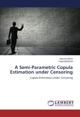 A Semi-Parametric Copula Estimation under Censoring: Copula Estimation Under Censoring