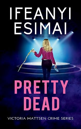 Pretty Dead (Victoria Mattsen Crime)