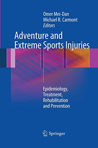 Adventure and Extreme Sports Injuries: Epidemiology, Treatment, Rehabilitation and Prevention