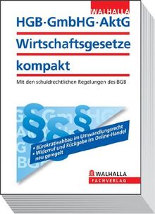 HGB, GmbHG, AktG, Wirtschaftsgesetze kompakt: Mit den schuldrechtlichen Regelungen des BGB