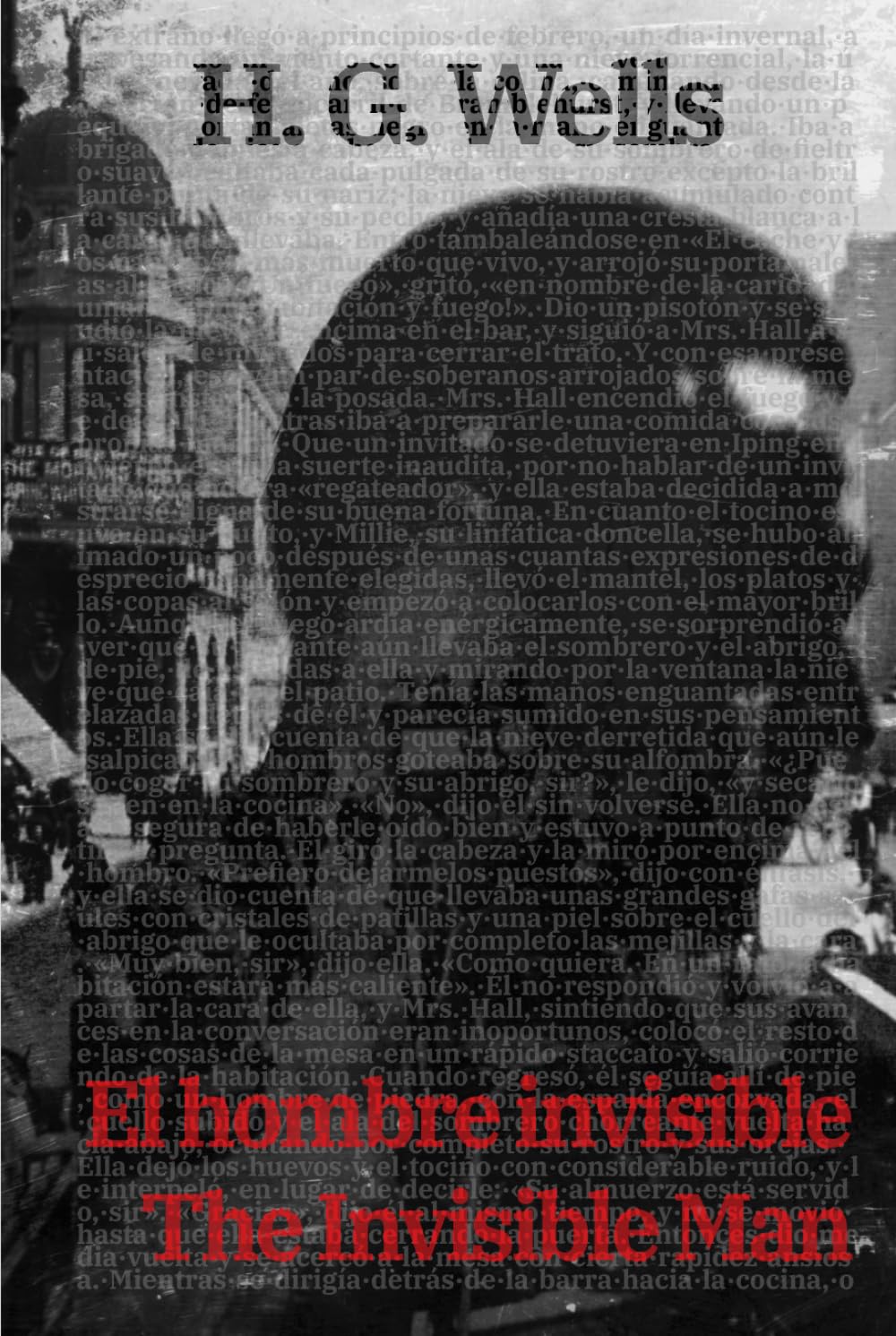 El Hombre Invisible - The Invisible Man: Texto paralelo bilingüe - Bilingual edition: Inglés - Español / English - Spanish (Ediciones Bilingües, Band 32)