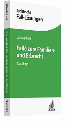 Fälle zum Familien- und Erbrecht (Juristische Fall-Lösungen)