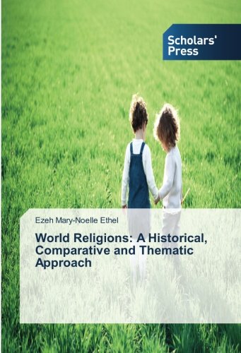 World Religions: A Historical, Comparative and Thematic Approach