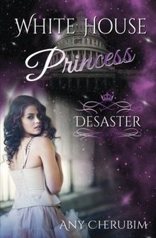 White House Princess: Desaster