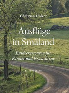 Ausflüge in Småland: Entdeckertouren für Kinder und Erwachsene