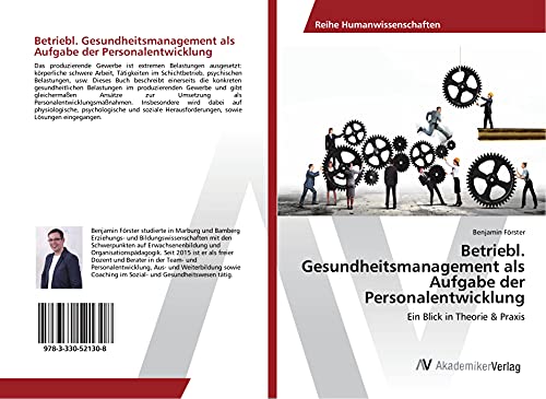 Betriebl. Gesundheitsmanagement als Aufgabe der Personalentwicklung: Ein Blick in Theorie & Praxis