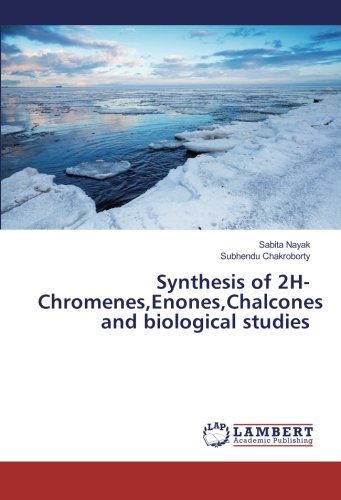 Synthesis of 2H-Chromenes,Enones,Chalcones and biological studies