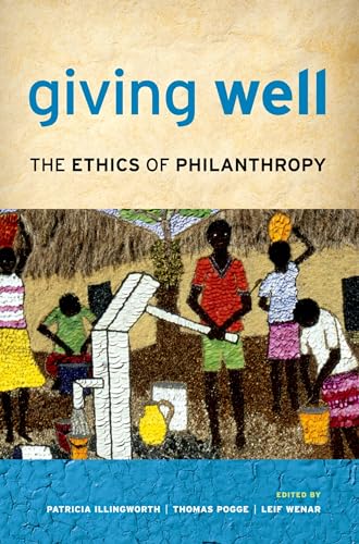 Giving Well: The Ethics Of Philanthropy