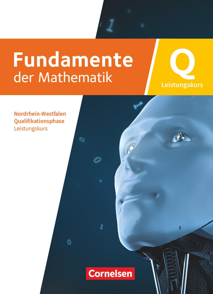 Fundamente der Mathematik - Qualifikationsphase - Leistungskurs Schuljahr 12 13 - Nordrhein-Westfalen ab 2019 - Schulbuch mit digitalen Hilfen und interaktiven Zwischentests