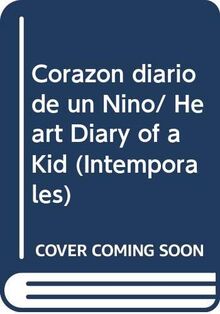 Corazon diario de un Nino/ Heart Diary of a Kid (Intemporales)