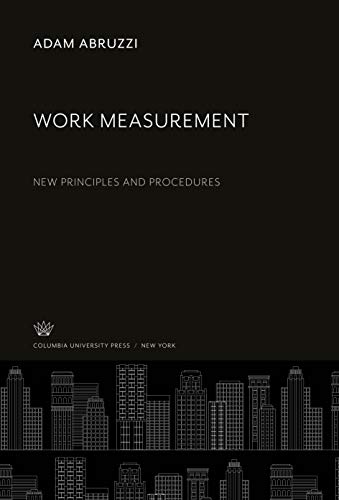 Work Measurement: New Principles and Procedures