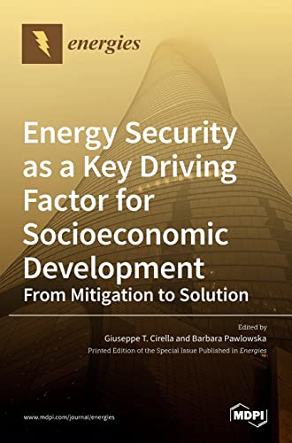 Energy Security as a Key Driving Factor for Socioeconomic Development