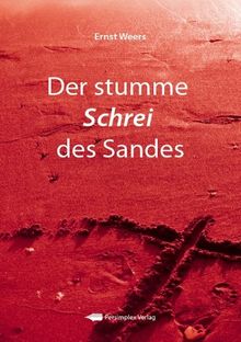 Der stumme Schrei des Sandes von Ernst Weers | Buch | Zustand gut