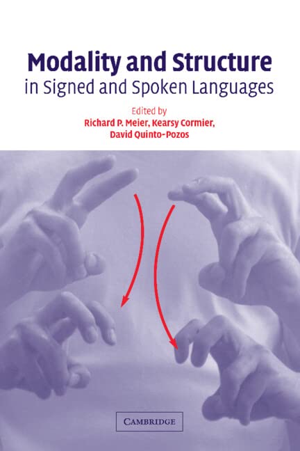 Meier, Richard P. Modality And Structure In Signed And Spoken Languages