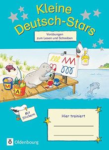 Kleine Deutsch-Stars: Vorübungen zum Schreiben und Lesen, 1. Schuljahr. Übungsheft mit Lösungen