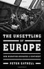 The Unsettling of Europe: How Migration Reshaped a Continent