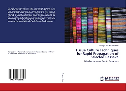 Tissue Culture Techniques for Rapid Propagation of Selected Cassava: (Manihot esculenta Crantz) Genotypes