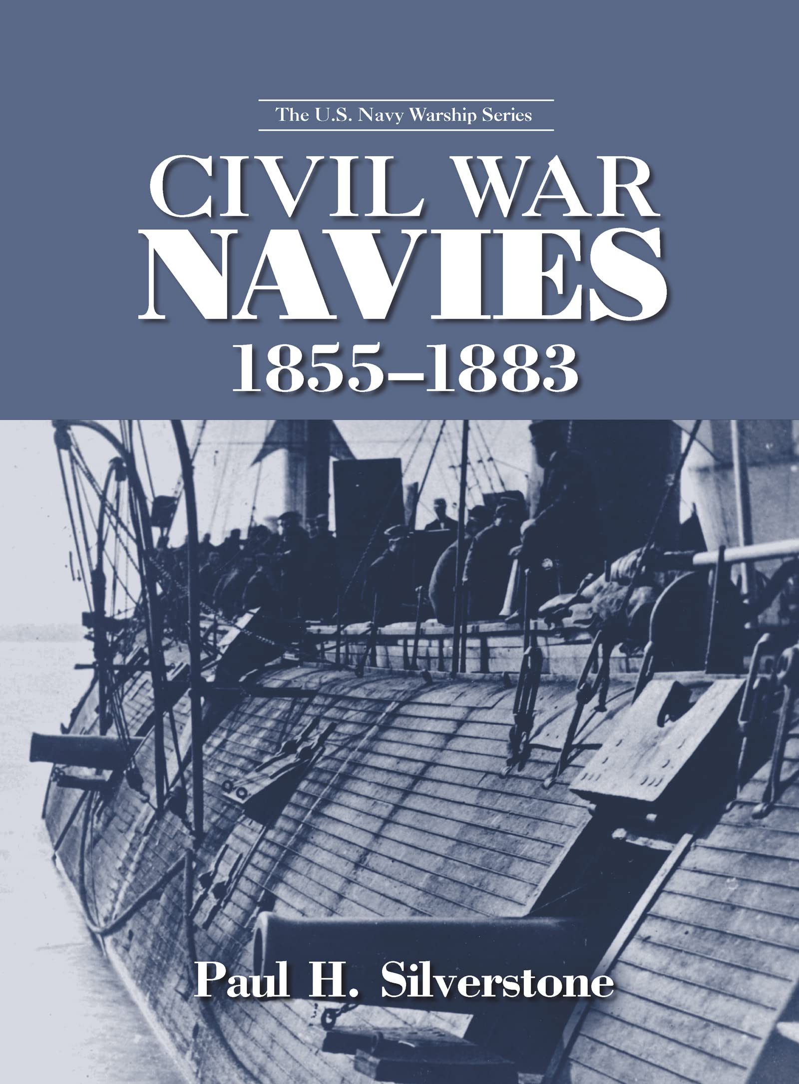 Civil War Navies, 1855-1883 (The U.s. Navy Warship Series)
