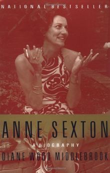 Anne Sexton: A Biography