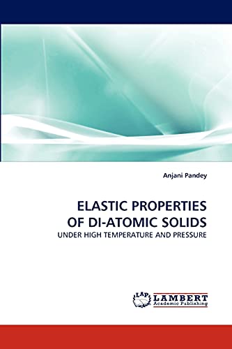 ELASTIC PROPERTIES OF DI-ATOMIC SOLIDS: UNDER HIGH TEMPERATURE AND PRESSURE