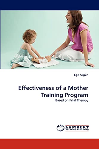 Effectiveness of a Mother Training Program: Based on Filial Therapy