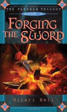 Forging the Sword (The Farsala Trilogy, Band 3)