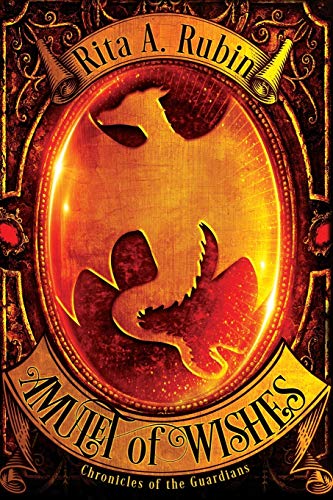 Amulet of Wishes (Chronicles of the Guardians, Band 1)