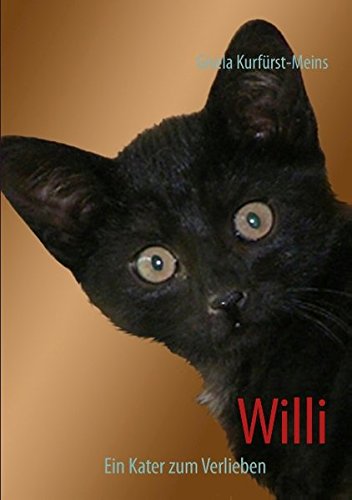 Willi: Ein Kater zum verlieben