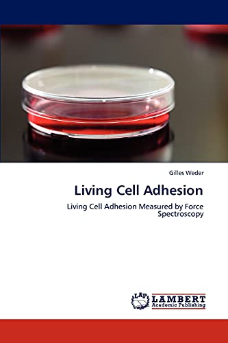 Living Cell Adhesion: Living Cell Adhesion Measured by Force Spectroscopy