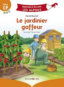 Le jardinier gaffeur : milieu CP