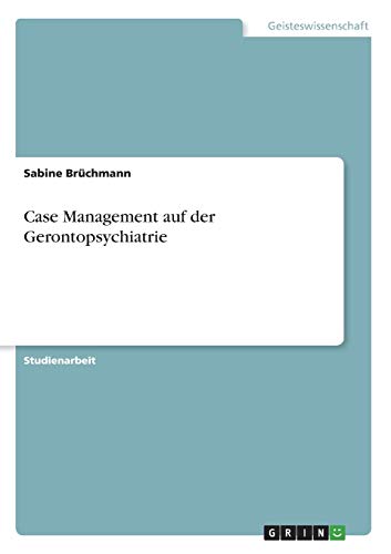 Case Management auf der Gerontopsychiatrie